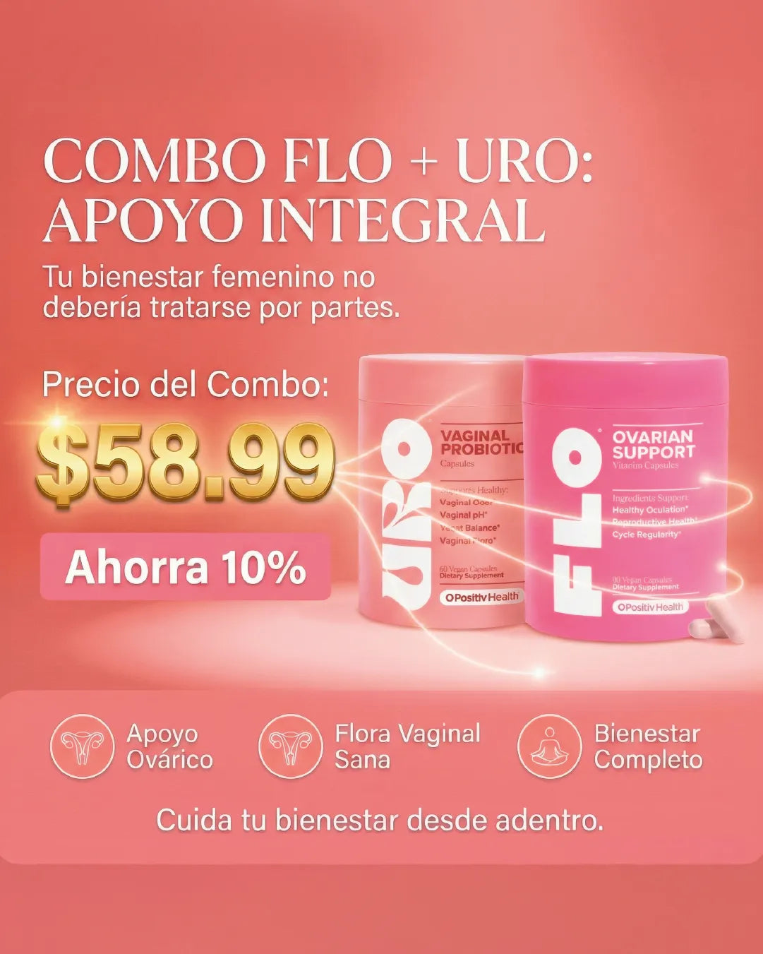 Combo URO + FLO para el bienestar íntimo femenino, incluye probióticos y apoyo hormonal integral.